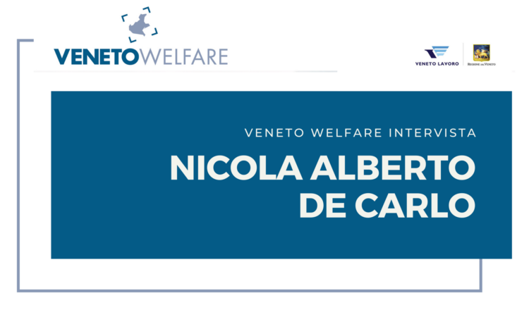 Veneto Welfare intervista Nicola Alberto De Carlo