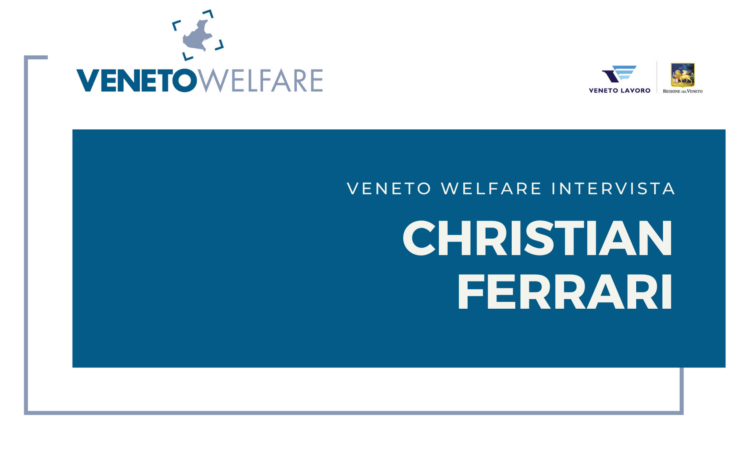 Veneto Welfare intervista Christian Ferrari