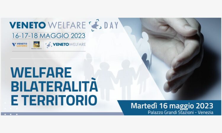 La settimana del Veneto Welfare Day – Convegno Welfare Bilateralità e Territorio